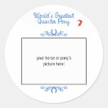 Custom Photo! Worlds Greatest Quarter Pony Sticker