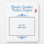 Custom Photo! Worlds Greatest Turkish Angora Mousepads
