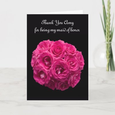 Custom Pink Roses Maid of Honor Thank You Card
