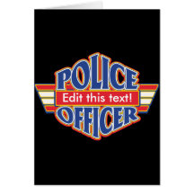 Custom Police Officer Greeting Cards