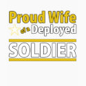 Custom Proud Wife of a Deployed Soldier Shirt by WendyMilonas Custom Proud Wife of a Deployed Soldier Shirt