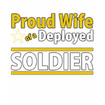 Custom Proud Wife of a Deployed Soldier Shirt