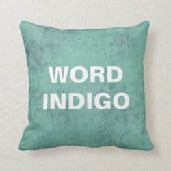 Custom Quote Pillow, distressed teal background