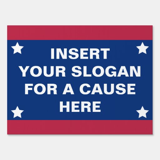 Custom Slogan for a Cause Picket Yard Sign Zazzle