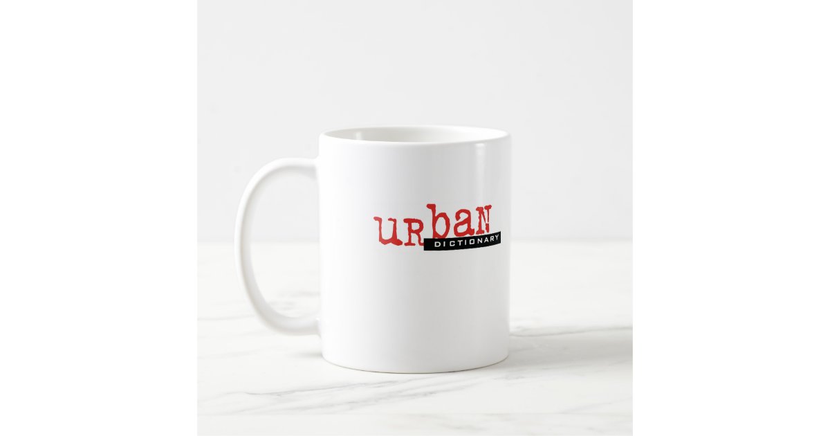 Custom Urban Dictionary mug Zazzle