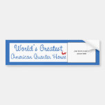 Custom Worlds Greatest American Quarter Horse Bumper Stickers