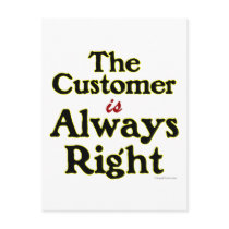 Customer is Always Right Saying postcards by AngelCityArt Customer is Always Right Saying postcards