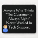 Customer Is Always Wrong mousepads