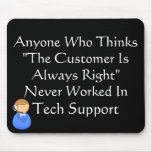 Customer Is Always Wrong Mouse Mats