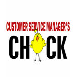 Customer Service Manager's  Chick t-shirts