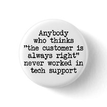 Customers Are Wrong Pinback Buttons