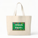 Customizable Chalkboard, <YOURTEXT> bags