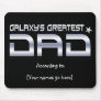 Customizable Galaxy's Greatest Dad Mousepad