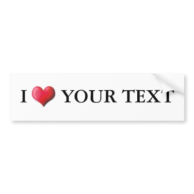 Customizable I Heart Bumper Sticker 0001 by Adoration