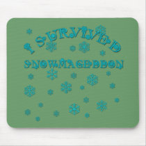 Customizable I SURVIVED SNOWMAGEDDON Mouse Pads