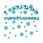 Customizable I SURVIVED SNOWMAGEDDON t-shirts