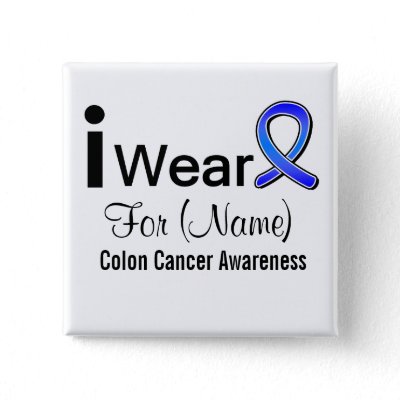 Customizable I Wear a Colon Cancer Ribbon Pinback Buttons