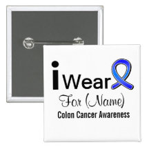 Customizable I Wear a Colon Cancer Ribbon Pinback Buttons