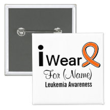 Customizable I Wear a Leukemia Ribbon Buttons