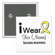 Customizable I Wear a Sarcoma Cancer Ribbon Pinback Buttons