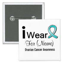 Customizable I Wear an Ovarian Cancer Ribbon Buttons