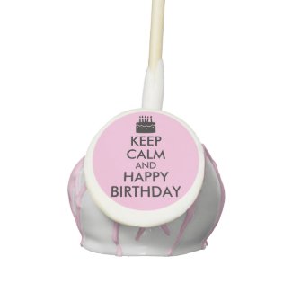 Customizable Keep Calm Birthday Cake Pops Pink