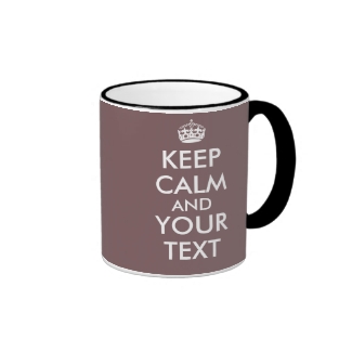 Customizable Keep Calm Taupe Coffee Mugs Template