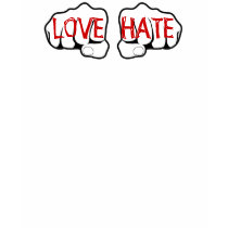 Customizable LOVE HATE Fists t-shirts by JuJuGarden Customizable LOVE HATE Fists t-shirts