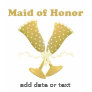 Customizable Maid of Honor T Shirt