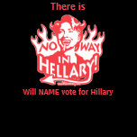 Customizable Template - No Way in Hellary t-shirts
