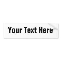 Customizable Text Only Bumper Sticker bumper stickers