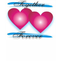 Customizable Together Forever t-shirts by MecaGrafx Customizable Together Forever t-shirts