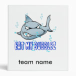 Customize Eat My Bubbles Binder