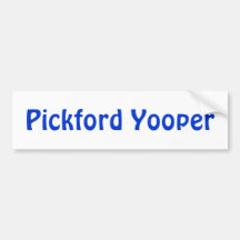 Customize for your U.P. Locale..  Bumper Stickers