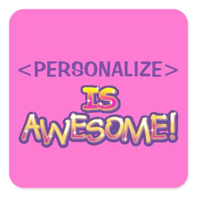 customize IS AWESOME, <PERSONALIZE> Sticker Zazzle_sticker customize IS AWESOME, <PERSONALIZE> Sticker Zazzle_sticker