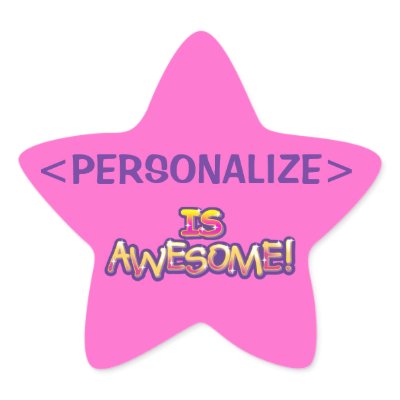 customize IS AWESOME, <PERSONALIZE> Stickers Zazzle_sticker customize IS AWESOME, <PERSONALIZE> Stickers Zazzle_sticker