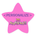 customize IS AWESOME, <PERSONALIZE> Stickers
