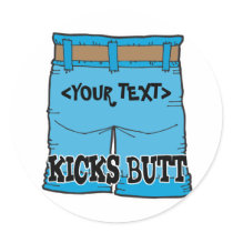 Customize Kicks Butt, <YOUR TEXT> stickers by customize_it Customize Kicks Butt, <YOUR TEXT> stickers