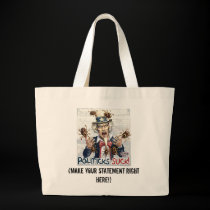 Customize Our Politicks Suck Design bags