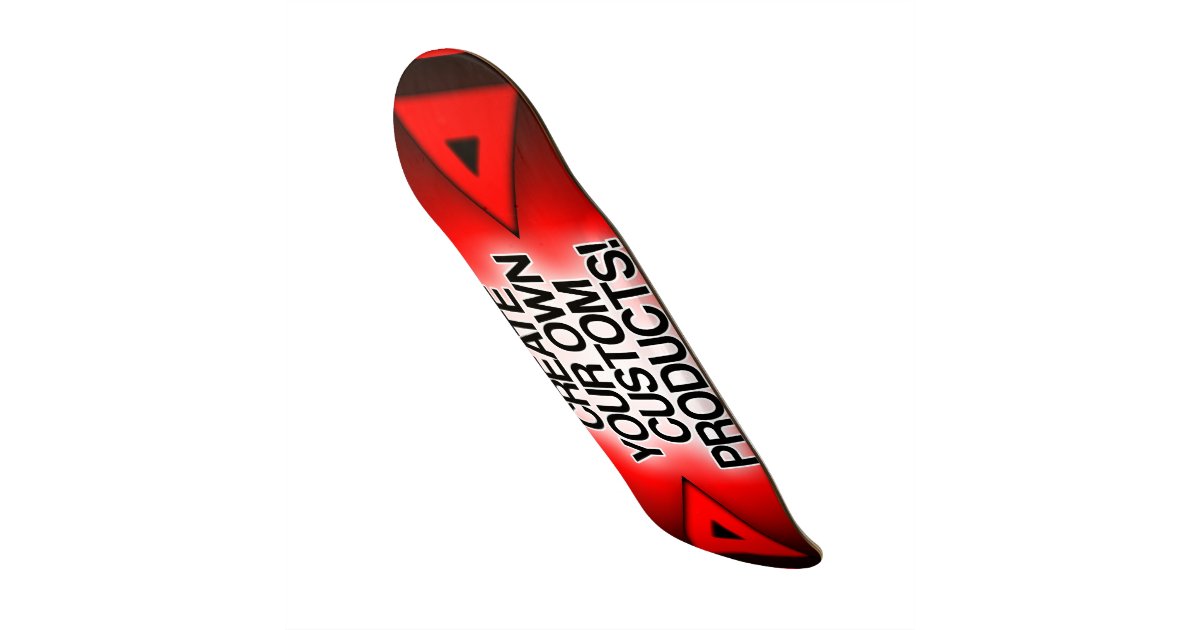 Customize / Personalize / Create your own Skateboard Zazzle