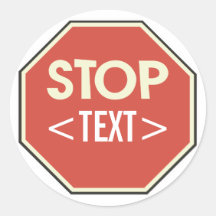 Customize STOP sign Design, <TEXT> Sticker