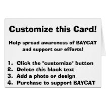 Customize this Card! by BAYCAT Customize this Card!