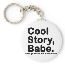 Customize Your Own: Cool Story Bro/Babe Keychain