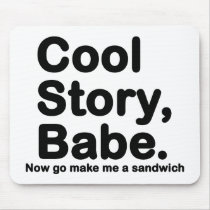 Customize Your Own: Cool Story Bro/Babe Mouse Pads