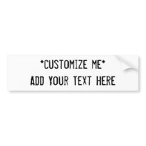 Customize Your Own Design Bumper Sticker