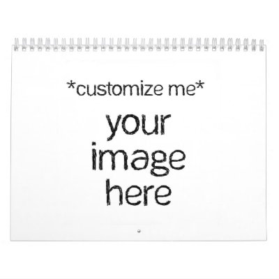 Customize on Customize Your Own Design Calendar From Zazzle Com