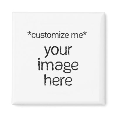 Customize Your Own Design Fridge Magnet