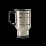 Customize Yourself Travel Mug ~Left - Right Handed mugs