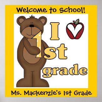 Customized Bear I Love 1st Grade Classroom Poster
