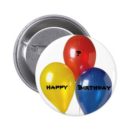 Customized HAPPY, ?, Birthday Button | Zazzle